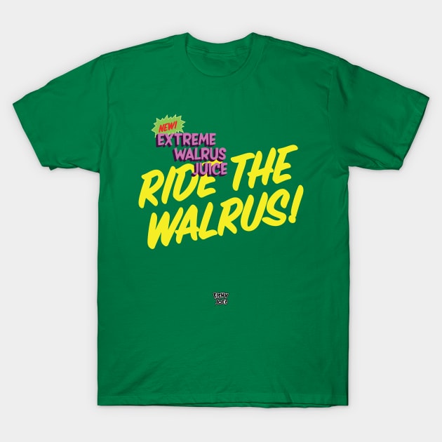 Ride The Walrus at Fishy Joes T-Shirt by Eugene and Jonnie Tee's